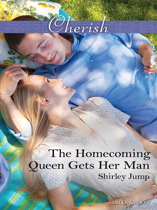 Title details for The Homecoming Queen Gets Her Man by Shirley Jump - Available
